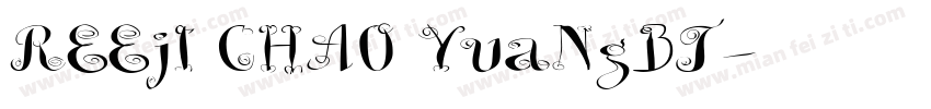 REEjI CHAO YuaNgBT字体转换